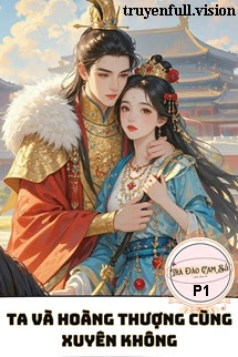 thumbnail-book-ta-va-hoang-thuong-cung-xuyen-khong-p1